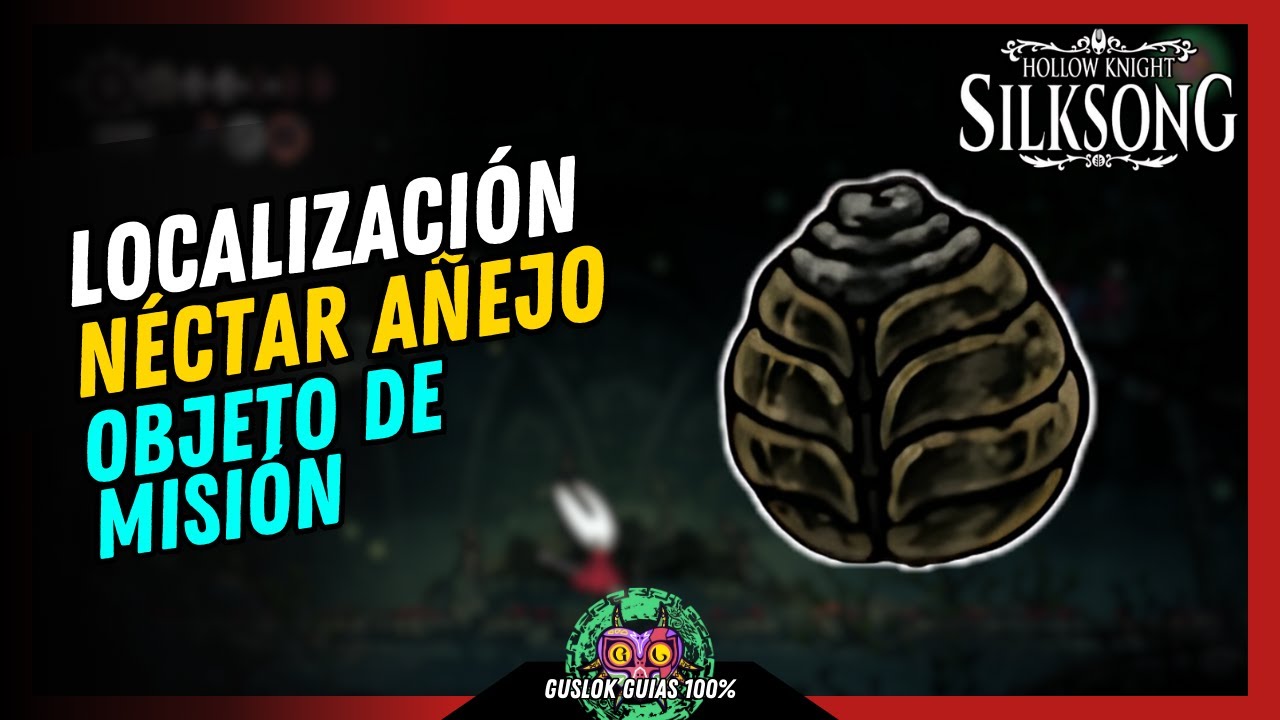 UBICACIÓN del NÉCTAR AÑEJO | GUÍA 100% | 💯Hollow Knight: Silksong🏆 UBICACIÓN del NÉCTAR AÑEJO | GUÍA 100% | 💯Hollow Knight: Silksong🏆