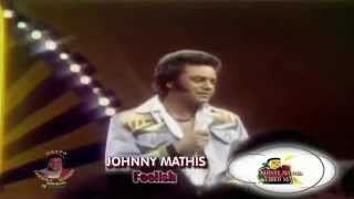 Johnny Mathis - Foolish