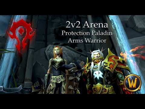 Rated Arenas 2v2 Protection Paladin / Arms Warrior