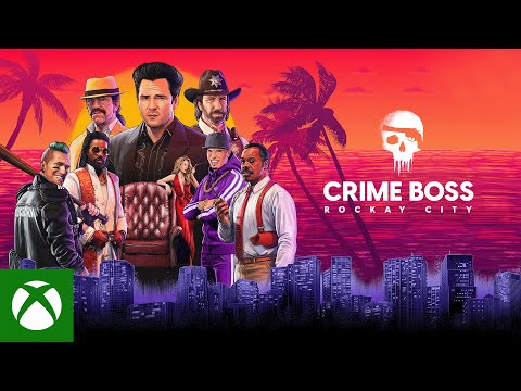 CRIME BOSS: ROCKAY CITY | ANNOUNCE TRAILER | DO IT FOR THE CREW