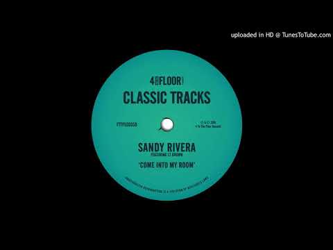 Sandy Rivera featuring LT Brown -Come Into My Room