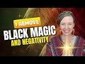 I Remove Black Magic Negative Energy Powerful Energy Clearing