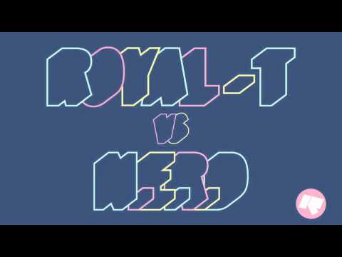 Royal-T vs. N*E*R*D — TrapDance [Official]
