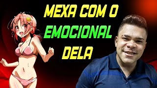Como manipular a MENTE de uma MULHER ( MEXA COM O EMOCIONAL DELA )