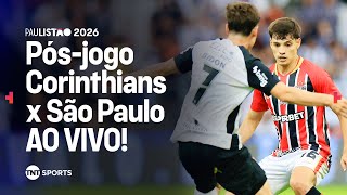 CORINTHIANS E SÃO PAULO FICAM NO EMPATE NO MAJESTOSO! | PÓS-JOGO DE CORINTHIANS 1X1 SÃO PAULO