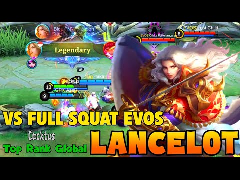 Untouchable Lancelot VS Full Squat EVOS - Rank Global Lancelot By Cacktus - Mobile Legends