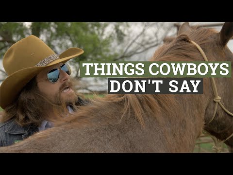 Things Cowboys Don't Say