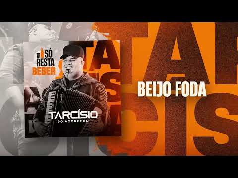 BEIJO FODA - Tarcísio do Acordeon (CD Só Resta Beber)