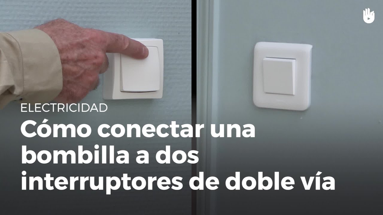 Conectar una bombilla a 2 interruptores de doble vía Electricidad para principiantes