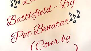 Love Is a Battlefield - By Pat Benatar (cover by Angelita)