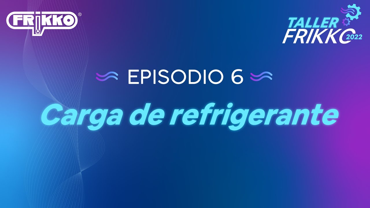 Carga de refrigerante: técnica correcta