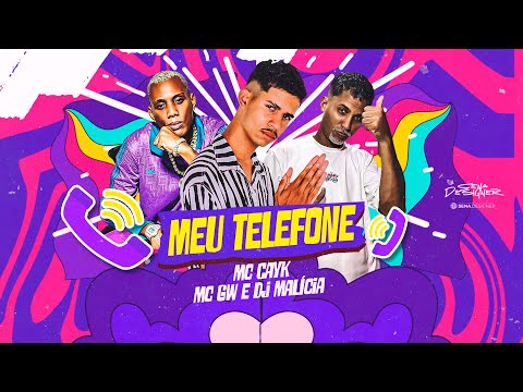 MEU TELEFONE - MC CAYK, DJ MALÍCIA E MC GW  - REMIX BREGA FUNK