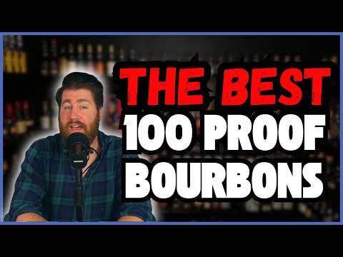 The Best 100 Proof Bourbons