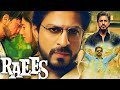Raees Full Movie Shah Rukh Khan Mahira Khan Nawazuddin Siddiqui Facts Review