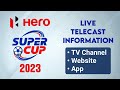 Hero Super Cup 2023 || Live Telecast (Stream) Info || TV Channel, App, Website || Football Accent