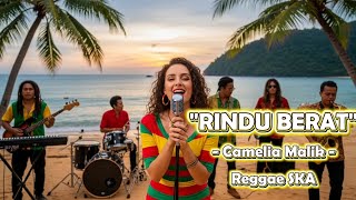 Download lagu Rindu Berat - Camelia Malik | Cover Versi Reggae SKA mp3
