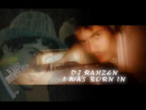 DJ RAHZEN - I WAS BORN IN