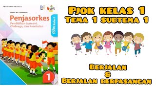 Pembelajaran PJOK Kelas 1 Tema 1 Subtema 1 - Gerak Berjalan dan Berjalan Berpasangan