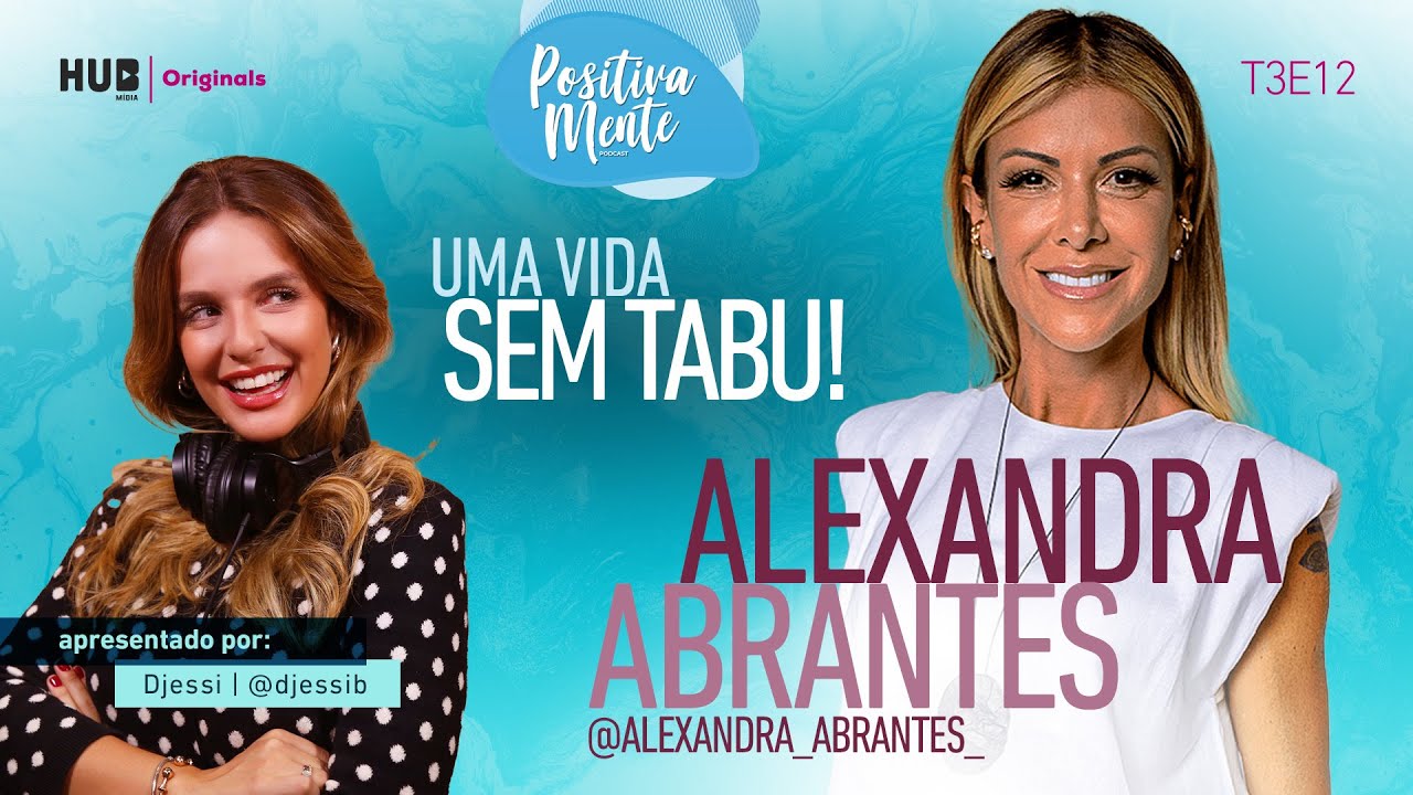 UMA VIDA SEM TABU! COM ALEXANDRA ABRANTES