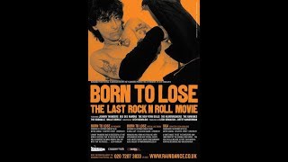 Johnny Thunders - Born to lose The last Rock N Roll movie  (Version 1)