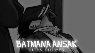 Download lagu 𝐁𝐀𝐓𝐌𝐀𝐍𝐀 𝐀𝐍𝐒𝐀𝐊 - ULTRA SLOWED  mp3