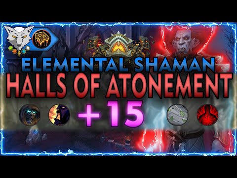 Barokoshama | Shadowlands Mythic + 15 HALLS OF ATONEMENT | Elemental Shaman PoV