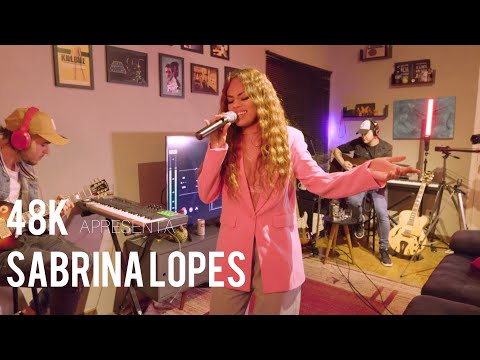 48k Apresenta #06 - "ELA TEM" - Sabrina Lopes (Versão Acústico)