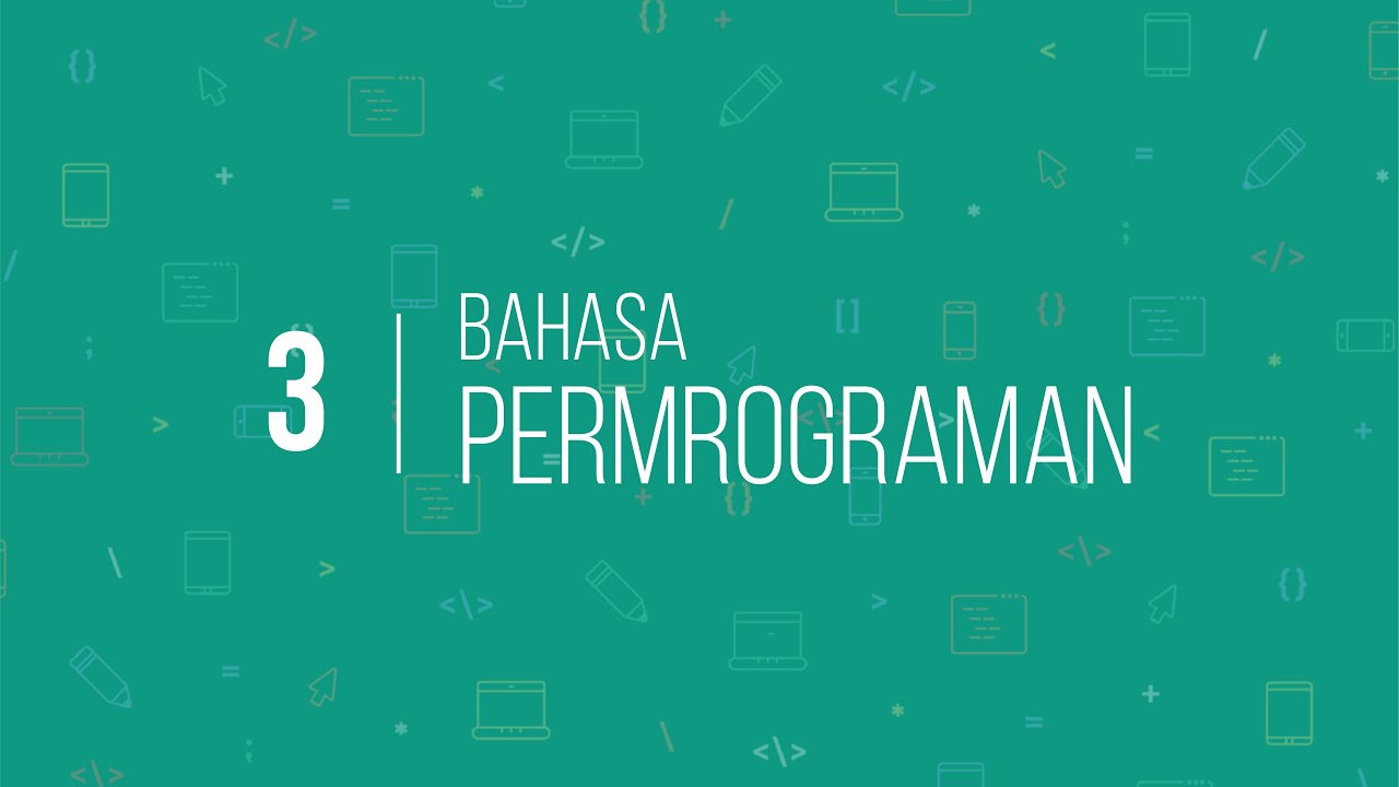 3. Dasar Bahasa Pemrograman untuk Pemula | Belajar Algoritma Dasar dari 0 Sampai Bisa!