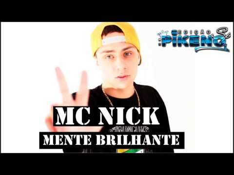 Mc Nick - Mente Brilhante - Musica Nova ♪♫'Lançamento 2013 '@PikenoSp_