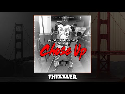 Nasty Nate ft. Swagg & D Mac - Chose Up [Thizzler.com Exclusive]