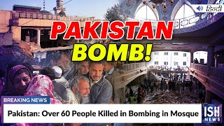 Pakistan: Over 60 People Killed in Bombing in Mosque