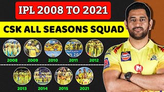 IPL 2008 To 2021 CSK All Seasons Squad | All Squad Of Chennai Super Kings In IPL History | Hindi