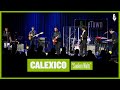 Calexico - "Sunken Waltz" (eTown at The Momentary)