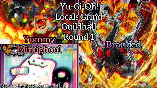 Yu-Gi-Oh! Locals Grind Guildhall - Round 1 - Yummy Mimighoul vs Branded