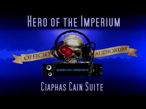 OFFICIO AUDIORUM - Hero of the Imperium (Ciaphas Cain Suite)