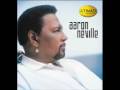 AARON NEVILLE-FOR YOUR  PRECIOUSLOVE