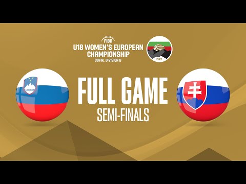 SEMI-FINALS: SLO v SVK | Full Basketball Game | FIBA U18 Women's European Championship 2022 - Div B