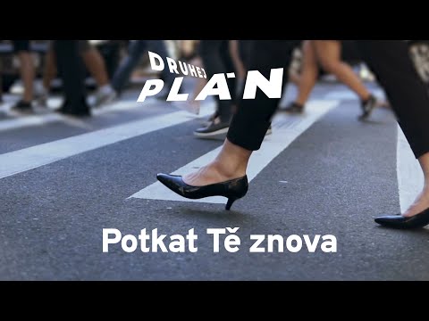 Druhej Plán - ...potkat Tě znova