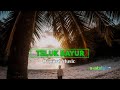 TELUK BAYUR Original Musik