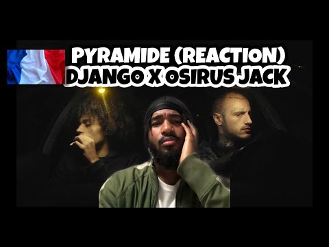 Django - Pyramide (feat. Osirus Jack) | French Rap Reaction |