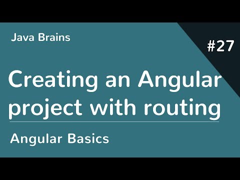 Angular 6 Basics 27 - Creating an angular project with routing