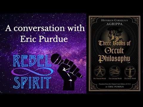 A New Translation of Agrippa's Three Books of Occult Philosophy with Eric Purdue