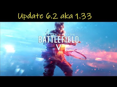 Battlefield 5 • Update 1.33 • Title Update 6.2