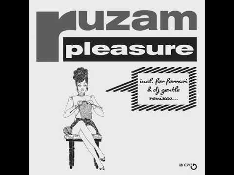 Ruzam - Pleasure ( Ferrari Remix )
