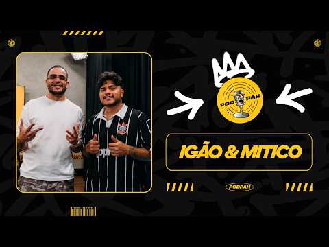 IGÃO & MITICO – Podpah #1084