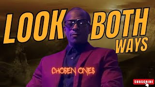 Look Both Ways! The Shocking Truth About Chosen Ones
