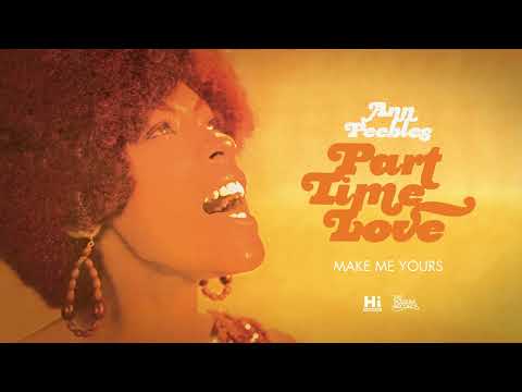 Ann Peebles - Make Me Yours (Official Audio)