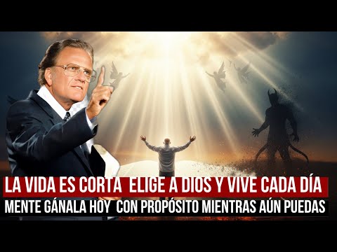 LIFE IS SHORT | Live Every Day for God - Billy Graham Inspirational & Motivational Video