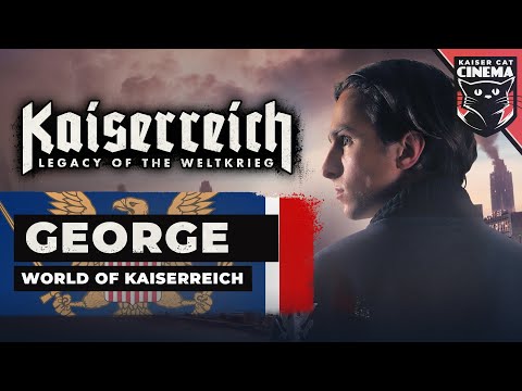 World of Kaiserreich: George - Stories from the Second American Civil War