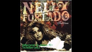 myself ReMastered; 07 Nelly Furtado - the grass is green (2003, Folklore)